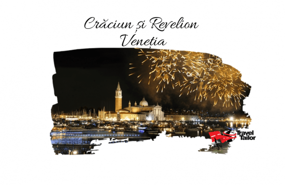 Craciun si Revelion la VENETIA 2023 – 2024