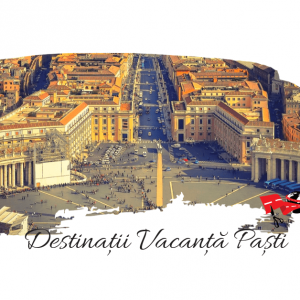 7 destinatii accesibile pentru mini-vacanta de Pasti