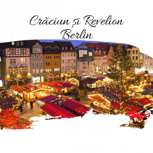 Craciun si Revelion BERLIN 2023 – 2024