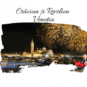 Craciun si Revelion la VENETIA 2023 – 2024