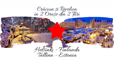 Craciun si Revelion in 2 Țări: HELSINKI (Finlanda) & TALLIN (Estonia), 2025- 2026