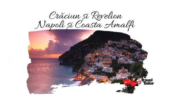 Craciun si Revelion NAPOLI si COASTA AMALFI 2023 – 2024